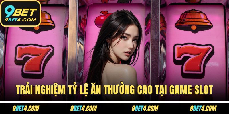 Slot Phúc Lộc Thọ - Tựa Game Nổ Hũ Cực Hot Tại Nhà Cái 9BET Trải nghiệm tỷ lệ ăn thưởng cao tại game slot